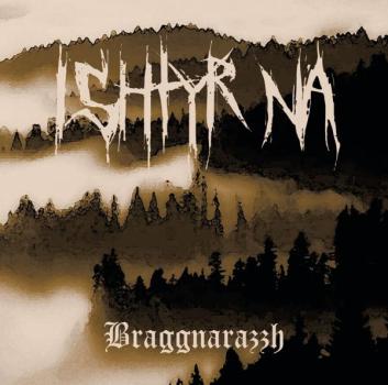 Ishtyr Na - Braggnarazzh CD